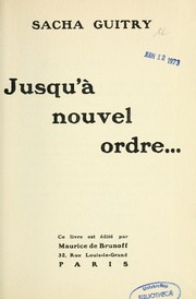 Cover of: Jusqu'à nouvel ordre by Sacha Guitry