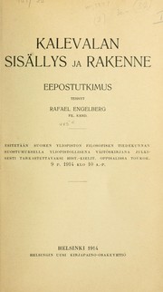 Cover of: Kalevalan, sisällys ja rakenne: eepostutkimus