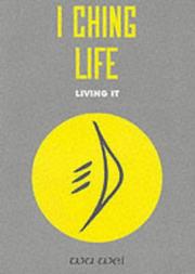 Cover of: I Ching Life by Wu Wei