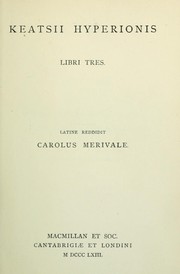 Cover of: Keatsii Hyperionis libri tres: Latine reddidit Carolus Merivale
