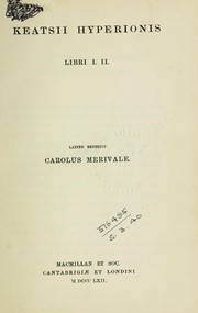 Cover of: Keatsii Hyperionis, libri I, II: Latine reddidit Carolus Merivale