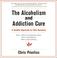 Cover of: The Alcoholism and Addiction Cure