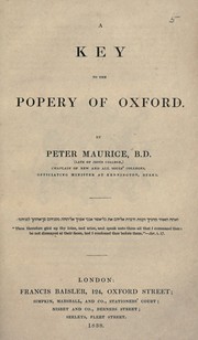 A key to the Popery of Oxford by Maurice, Peter