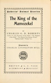 Cover of: The king of the Mamozekel by Sir Charles G. D. Roberts