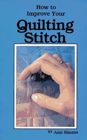 Cover of: How to improve your quilting stitch
