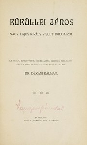 Cover of: Küküllei János Nagy Lajos király viselt dolgairól by János Küküllei