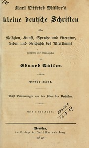 Cover of: Kleine deutsche Schriften über Religion, Kunst, Sprache und Literatur, Leben und Geschichte des Alterthums by Karl Otfried Müller