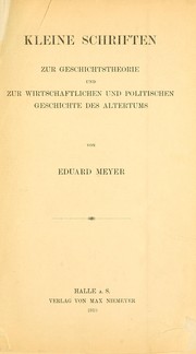 Cover of: Kleine Schriften zur geschichtstheorie und zur Wirtschaftlichen und politischen Geschichte des Altertums by Eduard Meyer