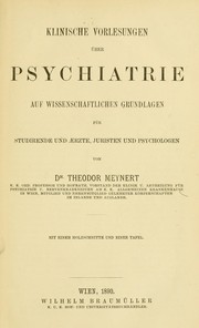 Cover of: Klinische Vorlesungen über Psychiatrie auf wissenschaftlichen Grundlagen für Studirende: [sic] und Aerzte, Juristen und Psychologen