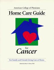Cover of: American College of Physicians home care guide for cancer: how to care for family and friends at home