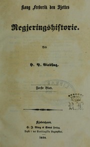 Cover of: Kong Frederik den Sjettes regjeringshistorie by H.P. Giessing