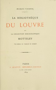 Cover of: La Bibliothèque du Louvre et la collection bibliographique Motteley: fac-simile du tableau de Hébert