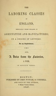 Cover of: The laboring classes of England: especially those engaged in agriculture and manufactures; in a series of letters