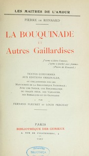 Cover of: La bouquinade et autres gaillardises.: Textes conformes aux éditions originales, ou collationnés sur les manuscrits de la Bibliothèque nationale