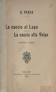 Cover of: La caccia al lupo: La caccia alla volpe; bozzetti scenici