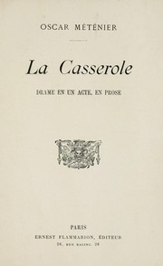 Cover of: La casserole: drame en un acte, en prose