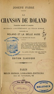 Cover of: La Chanson de Roland: Traduction nouvelle et complète rythmée conformément au texte roman, précédée de Roland et la belle Aude