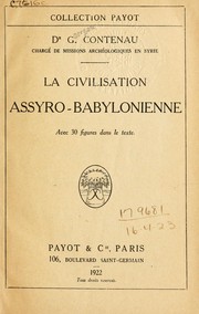 Cover of: La civilisation Assyro-Babylonienne