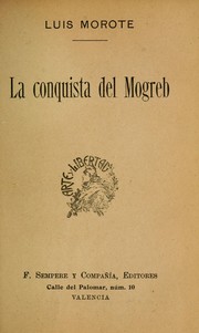Cover of: La conquista de Mogreb by Luis Morote