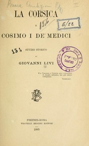 La Corsica e Cosimo I de' Medici by Giovanni Livi