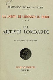 Cover of: La corte di Lodovico il Moro: gli artisti Lombardi