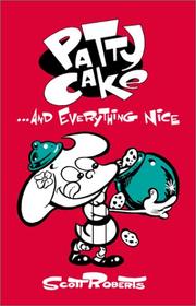 Cover of: Patty Cake Volume Two: ...And Everything Nice (Patty Cake)