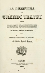 Cover of: La disciplina pe' grandi teatri, ossia, i precetti regolamentarii pel servizio interno de' medesimi by Antonio Larussa, Antonio Larussa