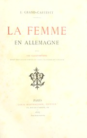 Cover of: La femme en Allemagne by Grand-Carteret, John