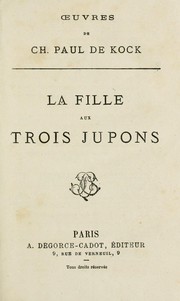 Cover of: La fille aux trois jupons by Paul de Kock