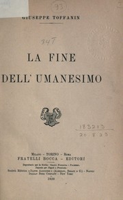 Cover of: La fine dell'umanesimo by Toffanin, Giuseppe