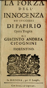 La forza dell'innocenza ne' svccessi di Papirio by Giacinto Andrea Cicognini