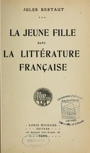 Cover of: La Jeune fille dans la littérature française by Jules Bertaut