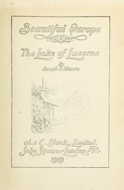 Cover of: The lake of Lucerne by Joseph E. Morris