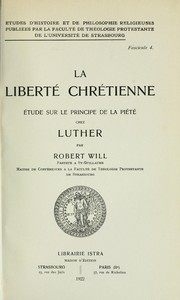 Cover of: La liberté chrétienne: étude sur le principe de la piété chez Luther