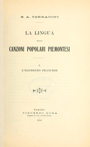 Cover of: La lingua delle canzoni popolari piedmontesi [da] B.A. Terracini by Aron Benvenuto Terrachini, Aron Benvenuto Terrachini