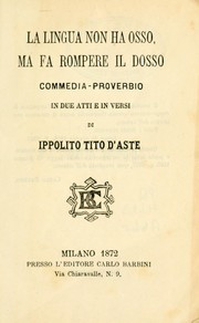 Cover of: La lingua non ha osso, ma fa rompere il dosso by Ippolito D'Aste, Ippolito D'Aste