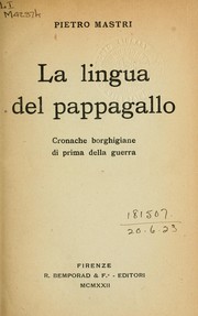 Cover of: La lingua del pappagallo: cronache borghigiane di prima della guerra