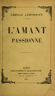 Cover of: L'amant passionné by Camille Lemonnier