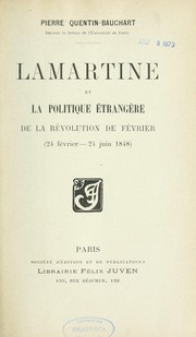 Cover of: Lamartine et la politique étrangère de la Révolution de février (24 février - 24 juin 1848)