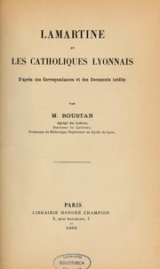 Cover of: Lamartine et les catholiques lyonnais by M. Roustan