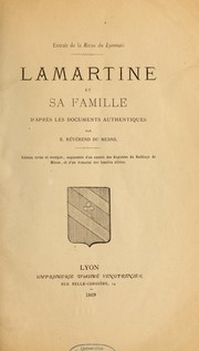 Cover of: Lamartine et sa famille: d'après les documents authentiques