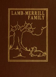 Cover of: Lamb-Merrill family: lest our children forget