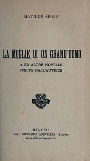 La moglie di un grad'uomo by Matilde Serao