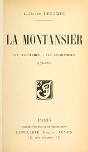 Cover of: La Montansier, ses aventures, ses entreprises, 1730-1820 by Louis Henry Lecomte