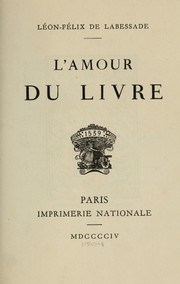 Cover of: L'amour du livre ... by Léon de Labessade