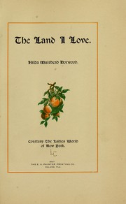 The land I love by Norwood, Mrs. Hilda Muirhead.