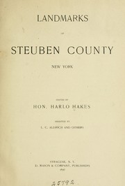 Cover of: Landmarks of Steuben County, New York by edited by Harlo Hakes ; assisted by L.C. Aldrich and others