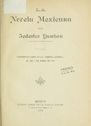 Cover of: La novela mexicana: conferencia leida en la "Liberia General", el dia 3 de enero de 1914