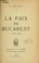 Cover of: La paix de Bucarest, 7 mai 1918