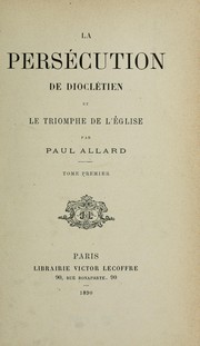 Cover of: La persécution de Dioclétien et le triomphe de l'église
